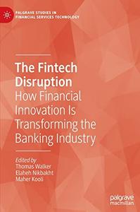 The Fintech Disruption How Financial Innovation Is Transforming the Banking Industry