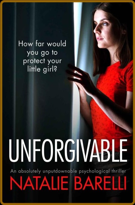 Unforgivable by Natalie Barelli  543332cc19d3fde4a17300d570f87445