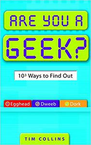 Are You a Geek 1,000 Ways to Find Out
