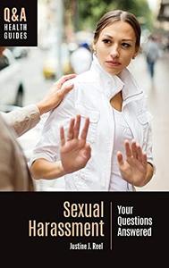Sexual Harassment Your Questions Answered (Q&A Health Guides)
