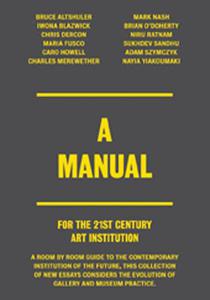 A Manual For the 21st Century Art Institution