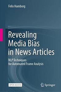 Revealing Media Bias in News Articles NLP Techniques for Automated Frame Analysis