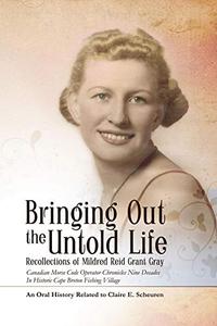 Bringing Out The Untold Life Recollections of Mildred Reid Grant Gray