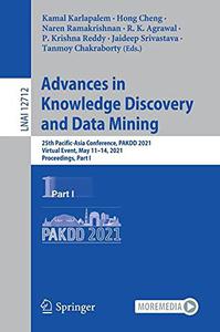 Advances in Knowledge Discovery and Data Mining 25th Pacific-Asia Conference, PAKDD 2021, Virtual Event, May 11-14, 2021, Proc