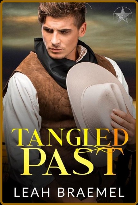 Tangled Past - Leah Braemel