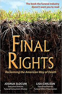 Final Rights Reclaiming the American Way of Death