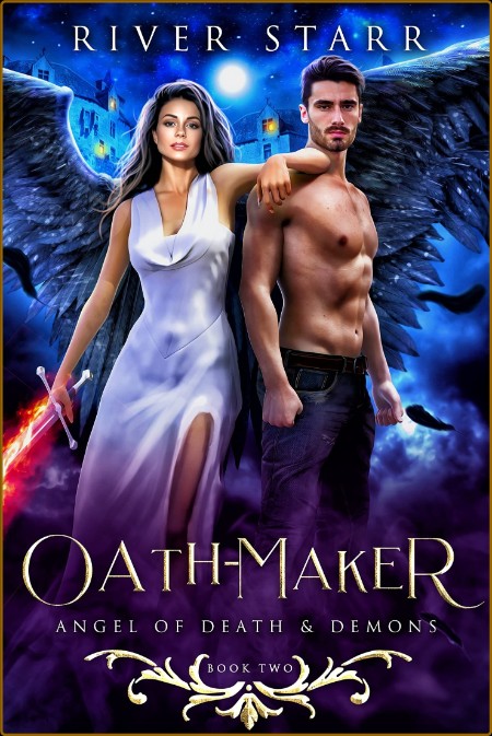 Oath-Maker  Angel of Death & De - River Starr  1fd3957d3d4cdf561d2f6a967db673c9