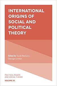 International Origins of Social and Political Theory (Political Power and Social Theory)