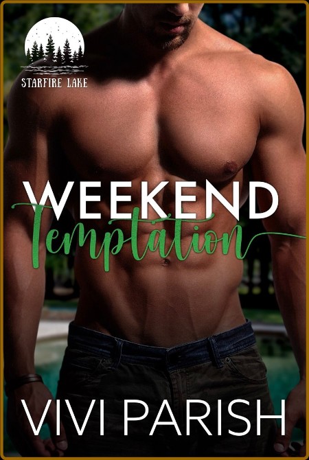 Weekend Temptation - Vivi Parish  396a87600804f2402794276ef77b30d8