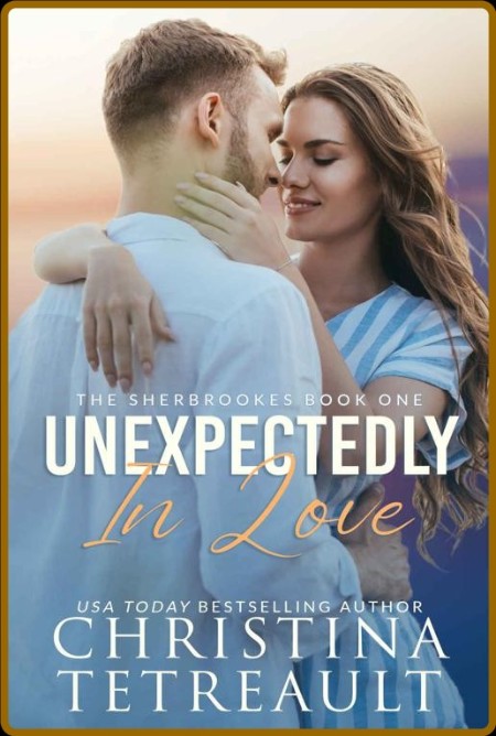 Unexpectedly In Love - Christina Tetreault