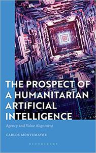The Prospect of a Humanitarian Artificial Intelligence Agency and Value Alignment