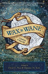 Wax & Wane A Gathering of Witch Tales