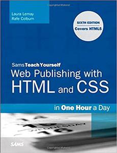 Sams Teach Yourself Web Publishing With HTML and CSS in One Hour a Day Ed 6