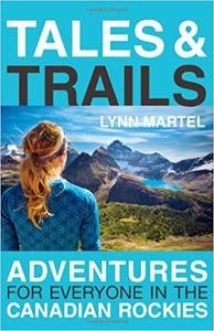 Tales and Trails Adventures for Everyone in the Canadian Rockies