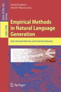 Empirical Methods in Natural Language Generation Data-oriented Methods and Empirical Evaluation 
