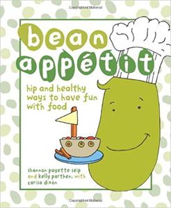 Bean Appetit Hip and Healthy Ways to Happy Tummies