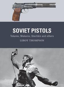 Soviet Pistols Tokarev, Makarov, Stechkin and Others (Osprey Weapon 84)