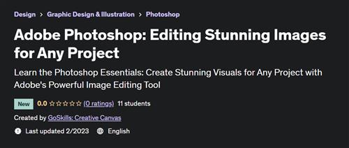Adobe Photoshop Editing Stunning Images for Any Project