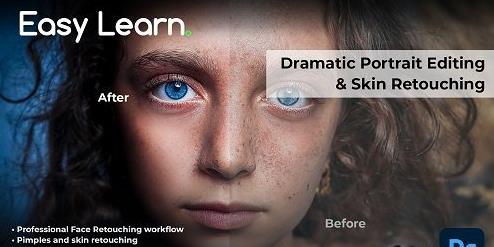 Portrait Dramatic Photo Editing  Skin, Face Photo Retouching  Adobe Photoshop CC Easy Master Class