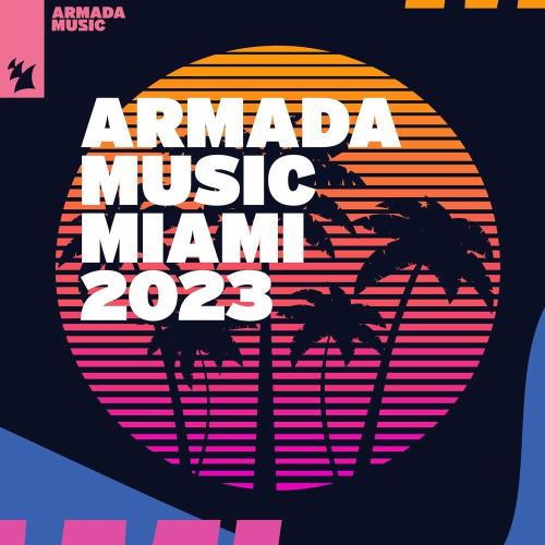 Armada Music - Miami 2023 (2023)