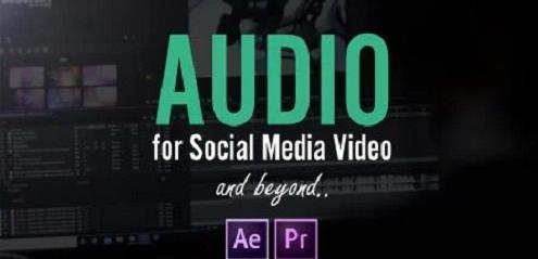 Audio for Social Media Video and Beyond