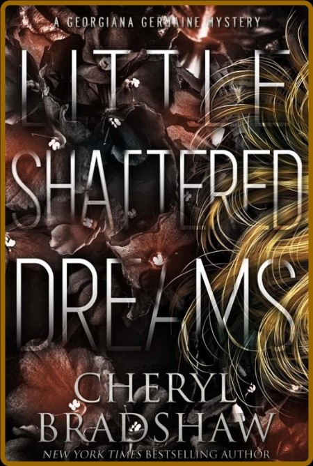 Little Shattered Dreams - Cheryl Bradshaw  6efa0fefa7548af1894124151db48e67