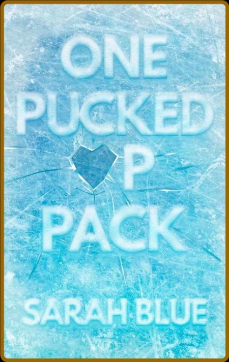 One Pucked Up Pack - Sarah Blue  089260a7cd9ab0097d6b3bfae118679a