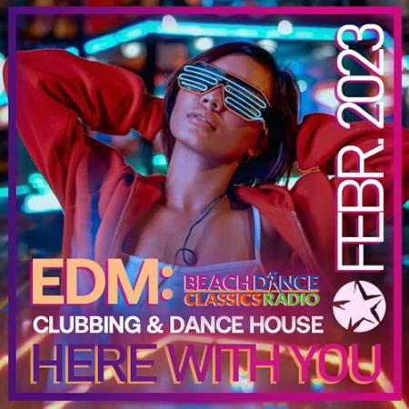 Here With You: EDM Clubbing (2023)