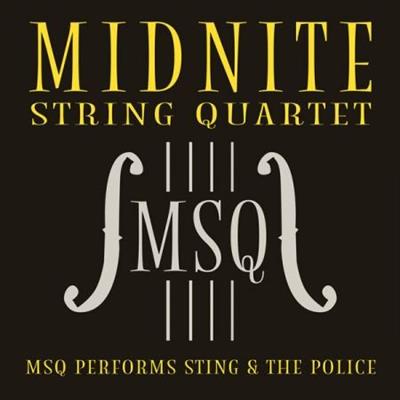 Midnite String Quartet - MSQ Performs Sting & The Police  (2023)