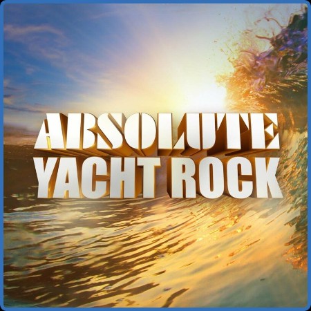 Various Artists - Absolute Yacht Rock (2023)