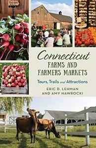 Connecticut Farms and Farmers Markets Tours, Trails and Attractions