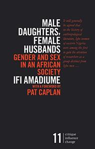 Male Daughters, Female Husbands Gender and Sex in an African Society