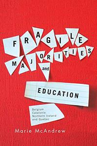 Fragile Majorities and Education Belgium, Catalonia, Northern Ireland, and Quebec