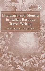 Literature and Identity in Italian Baroque Travel Writing