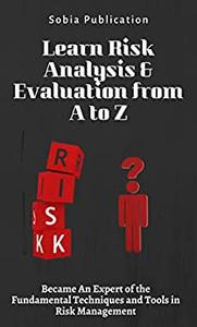 Learn Risk Analysis & Evaluation from A to Z