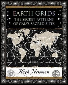 Earth Grids The Secret Patterns of Gaia's Sacred Sites
