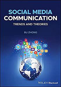 Social Media Communication Trends and Theories