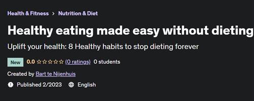 Healthy eating made easy without dieting