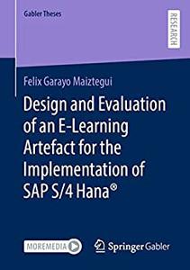 Design and Evaluation of an E-Learning Artefact for the Implementation of SAP S4HANA®