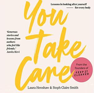 You Take Care Lessons in Looking After Yourself-for Every Body [Audiobook]