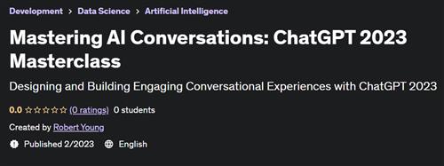 Mastering AI Conversations ChatGPT 2023 Masterclass