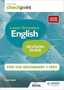 Cambridge Checkpoint Lower Secondary English Revision Guide for the Secondary 1 Test, 2nd edition