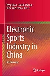 Electronic Sports Industry in China An Overview