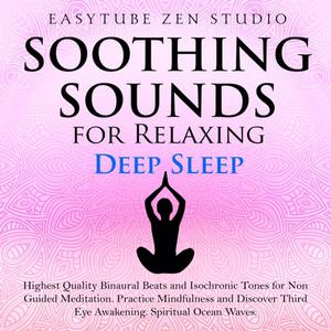 Soothing Sounds for Relaxing Deep Sleep [Audiobook]