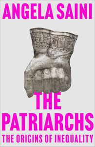 The Patriarchs The Origins of Inequality