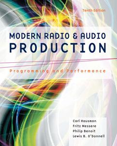 Modern Radio and Audio Production Programming and Performance, 10th Edition