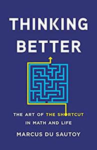 Thinking Better The Art of the Shortcut in Math and Life