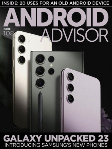 Android Advisor - Issue 108 2023