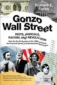 Gonzo Wall Street Riots, Radicals, Racism and Revolution