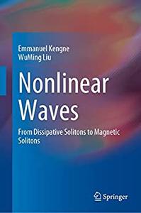 Nonlinear Waves From Dissipative Solitons to Magnetic Solitons